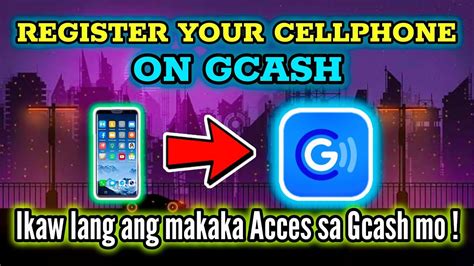 How to Register your Cellphone on Gcash .